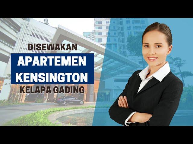 Disewakan Apartemen Kensington Kelapa Gading