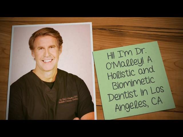 Dr. O'Malley - Biomimetic/Holistic/Biological Dentistry