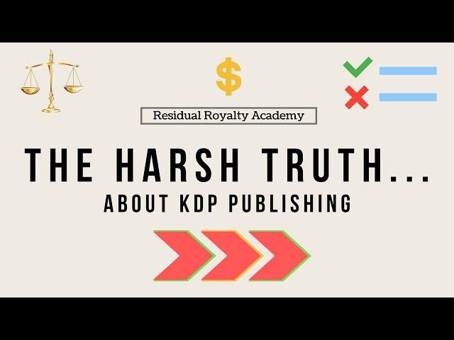 The harsh TRUTH about KDP Publishing...