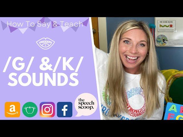 HOW TO SAY AND TEACH THE “G” & "C" “K” SPEECH SOUNDS: At Home Speech Therapy // DEVOICING & FRONTING