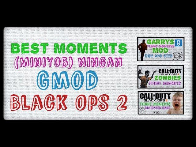 Best Of (MiniYob) Ningan #2 Black Ops, Gmod (1 Year Of YouTube Special)