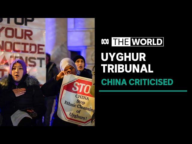 'People's Tribunal' accuses China of committing genocide against Uyghurs | The World