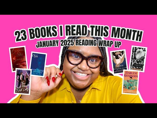 JANUARY 2025 READING WRAP UP | 23 Books I Read this Month | Black Romance Novels #booktube