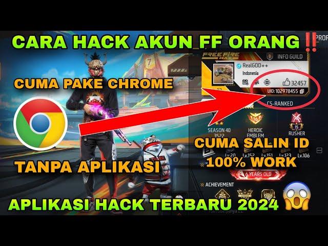 PEMBUKTIAN! CARA HACK AKUN FF SULTAN TERBARU 2024 - CARA MENGEMBALIKAN AKUN FF YANG DI HACK ORANG