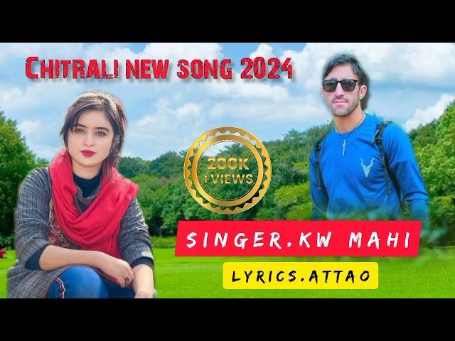 Tu Ma Gamburi|| khowar new song 2024|| Singer.kw mahi