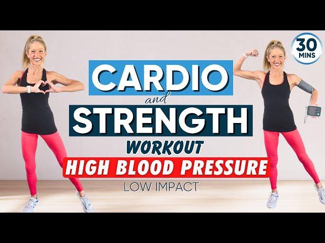 Cardio and Strength Workout for High Blood Pressure (30 Min LOW IMPACT)