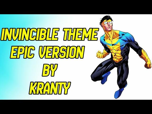 Invincible Main Theme | EPIC VERSION by Kranty