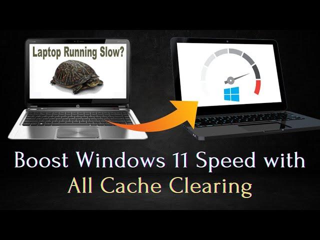 How to clear ALL Cache in Windows 11 | Boost Windows 11 Performance: Cache Clearing Guide