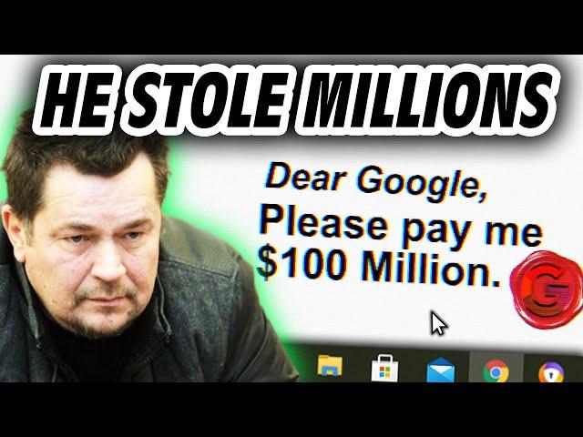 The Man That Stole $100 Million from Google