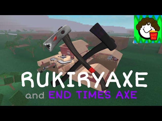 How to get the Rukiryaxe/End Times Axe in Lumber Tycoon 2!