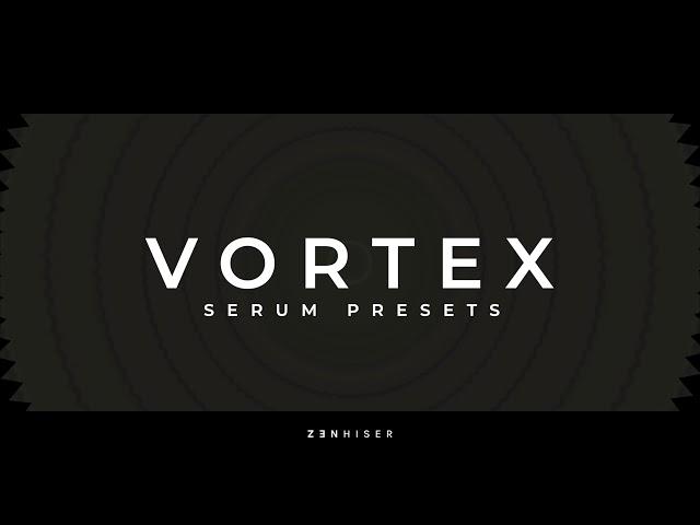 Vortex, Serum Presets for Xfer Serum Synth! TURBOCHARGE Your Synth!