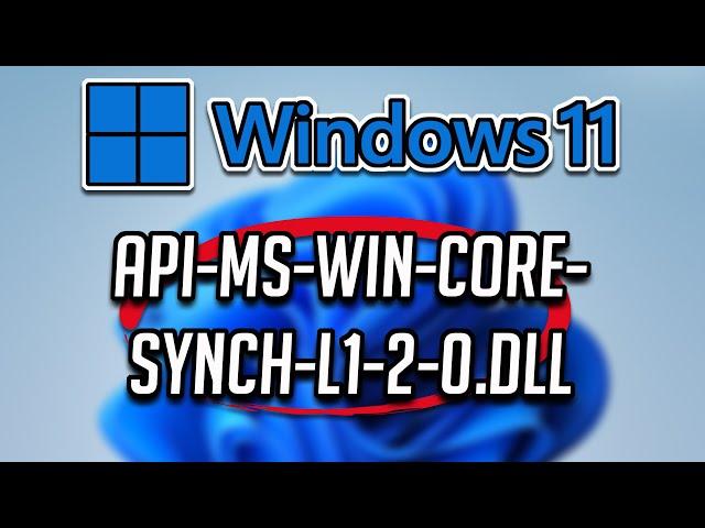 Soluciَon al Error Falta "api-ms-win-core-synch-l1-2-0.dll Windows" en Windows 11/10/8/7 - 2024