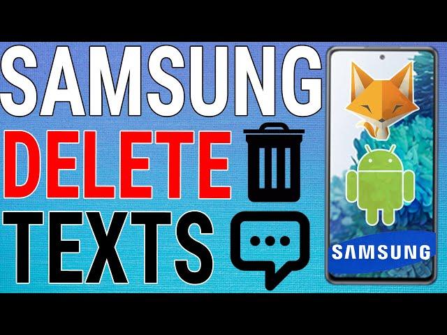 How to Delete Messages On Samsung Galaxy Phones