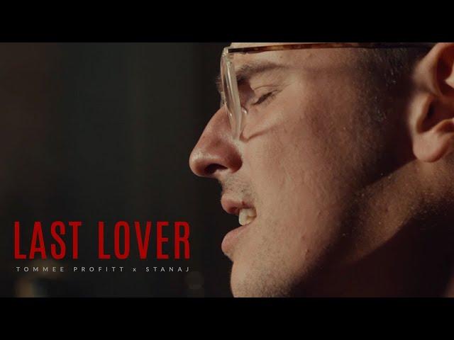 LAST LOVER - Tommee Profitt x Stanaj