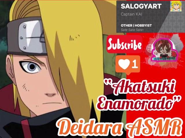 DEIDARA X Listener ASMR “Akatsuki Enamorado” (Español)