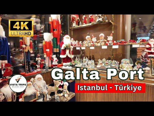 GALATA PORT 4K WALKTOUR | VISTA TRIPS