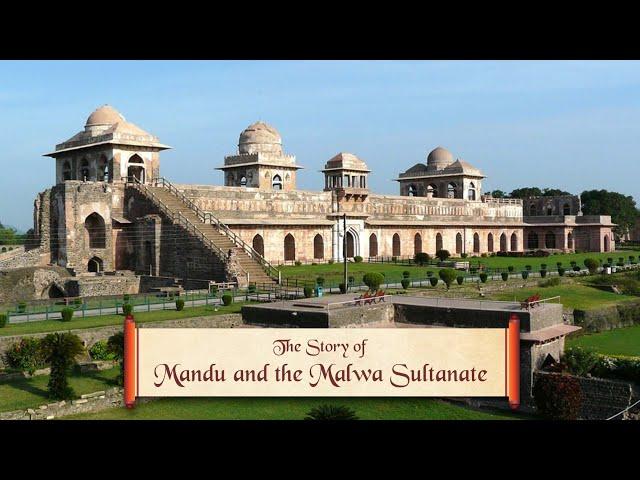 The Story of Mandu and the Malwa Sultanate | Tales & Trails