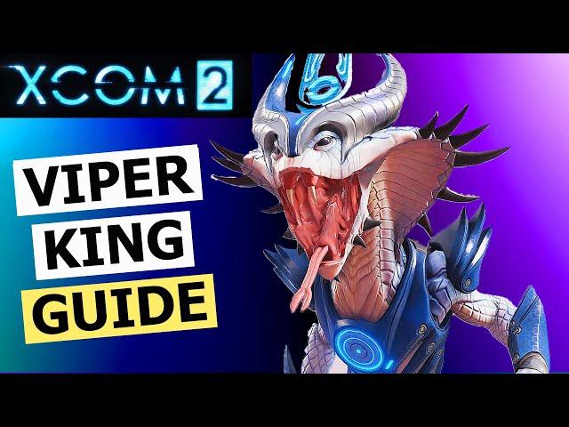 XCOM 2 Tips: Viper King Tactics Guide (How to Kill the Viper King )