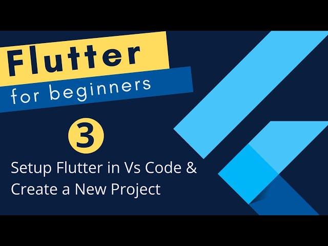 Flutter Tutorial for Beginners #3 - Setup and Create New Flutter Project in Vs Code