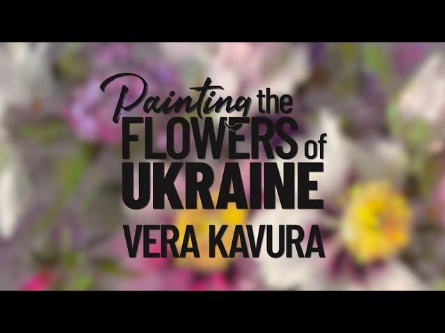 Painting the Flowers of Ukraine w/ Vera Kavura (Amazon)