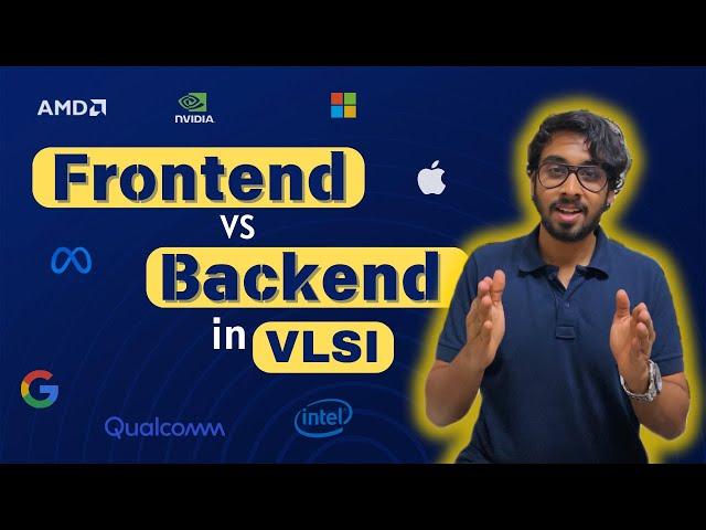 Frontend VLSI vs Backend VLSI | Which has better future, growth & money??