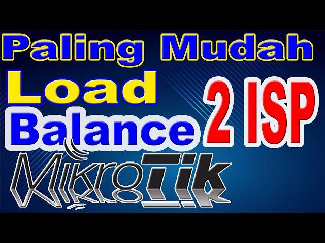 Load Balancing MikroTik 2 ISP Metode ECMP - Load Balancing MikroTik - ecmp routing MikroTik