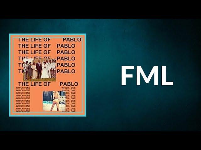 Kanye West - FML (Lyrics)