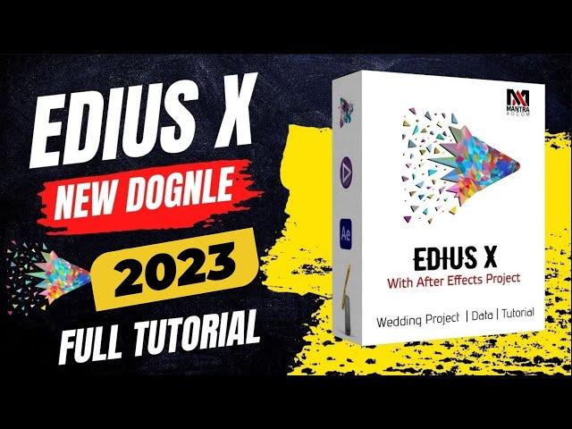 NEW EDIUS X, 9,8 Wedding Project - 2023 | Wedding Mixing Dongle - What is New Tutorial in Hindi