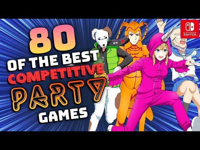 80 BEST Nintendo Switch Competitive Party Games!