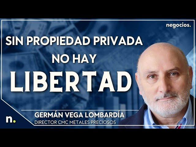 Sin propiedad privada no hay libertad