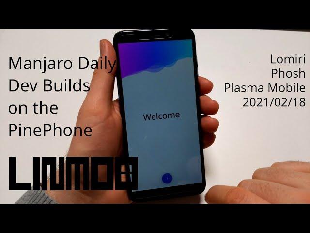 Manjaro Daily Dev Builds for PinePhone - a look at Lomiri, Phosh and Plasma Mobile