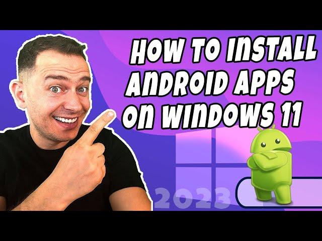 New! How to install Android Apps on Windows 11 (Official Tutorial)