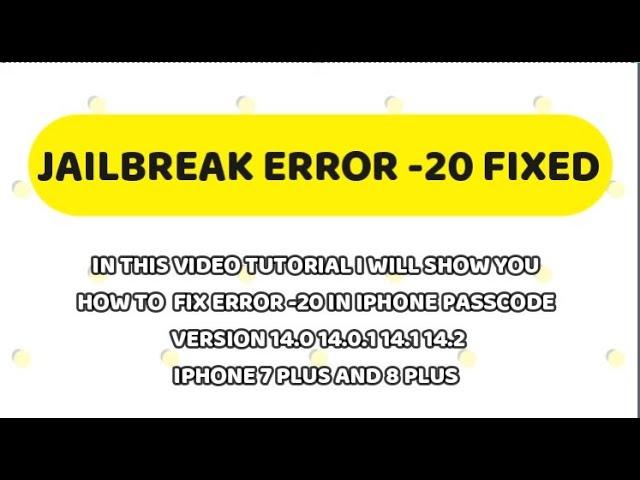 How to fix checkra1n error -20 JAILBREAK in  IPHONE 7/7 PLUS 8/8 PLUS/X  with passcode