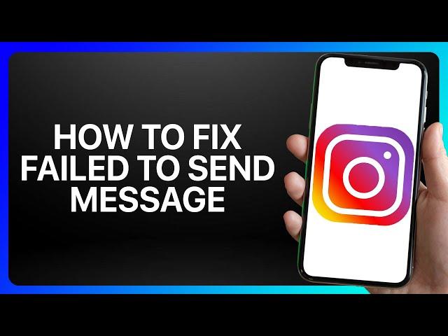 How To Fix Failed To Send Message On Instagram Tutorial