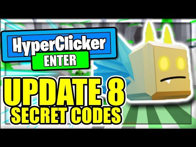 ALL NEW OP *UPDATE 8* CODES! Hyper Clickers Roblox