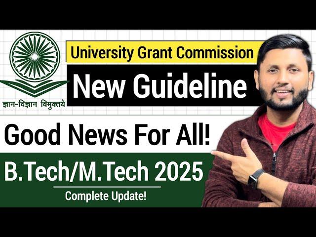 BTech MTech Admission in Jan/Feb 2025 | UGC New Guideline | UGC Announces Admission In 2 Sessions