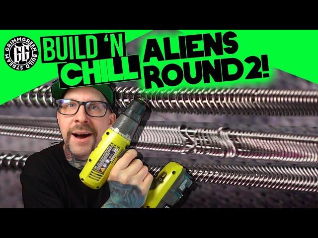 Build 'n Chill - Aliens Part 2! - SUCCESS!  - HAAR RTA