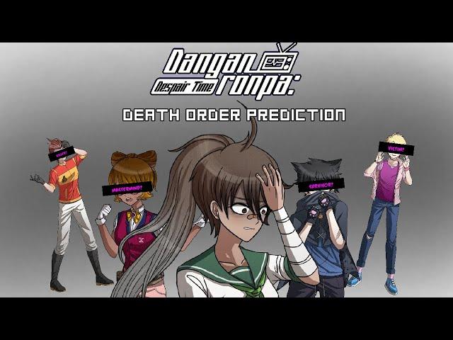 Danganronpa: Despair Time | My Death Order Prediction