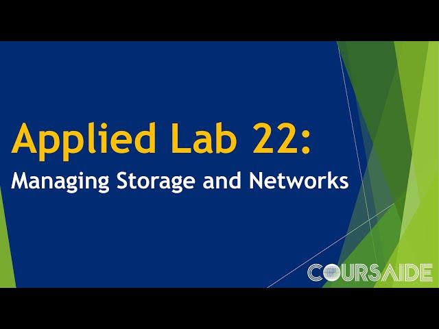 22. Applied Lab 22: Managing Storage and Networks