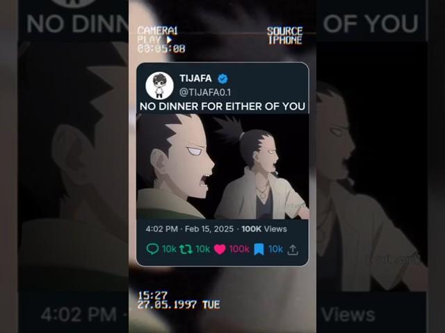 NO DINNER FOR EITHER OF YOU..#shikamaru #shikadai #viralvideo