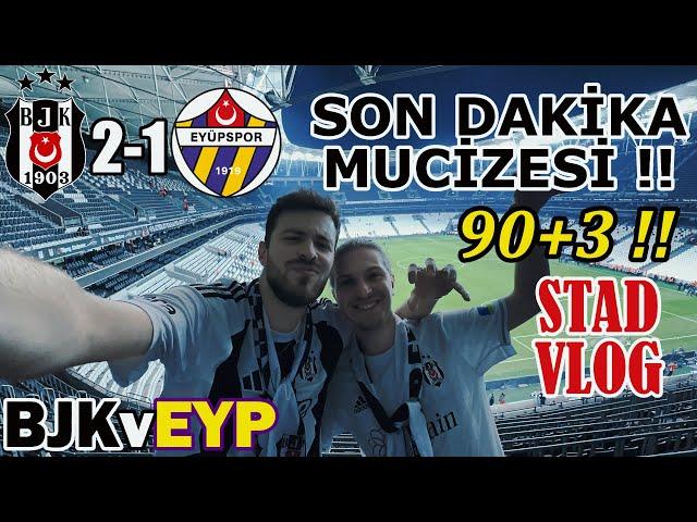 IMMOBILE'NİN SON DAKİKA GOLÜ İLE STAD YIKILDI!! | Beşiktaş 2-1 Eyüpspor | STAD VLOG | Maçın Hikayesi