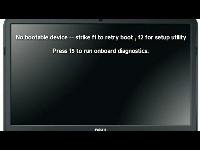 No bootable device strike f1 to retry boot f2 for setup utility