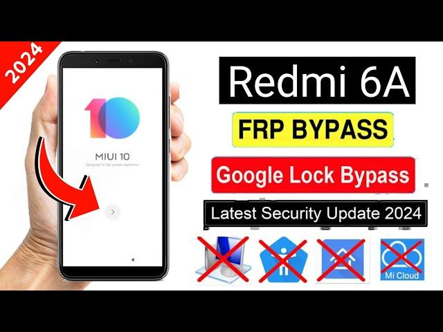 Redmi 6A Frp Bypass MIUI 10 Update New Method 2024 || How To Bypass Frp Lock Redmi 6A Without PC