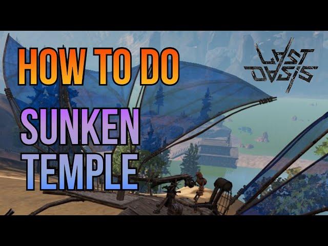 How to do Sunken Temple - Sleeping Giants - S5 | Last Oasis