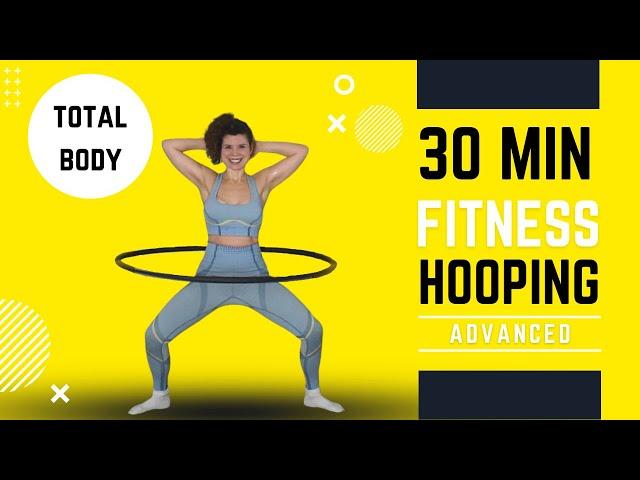 Hula Hoop Dance Workout: Invigorating 30 Advanced Minute Hula Hoop Workout | Total body!