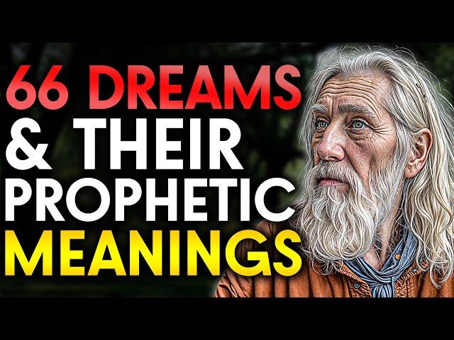 66 Dreams You Must Understand and Their Prophetic Meanings | Dream 31 Is More POWERFUL