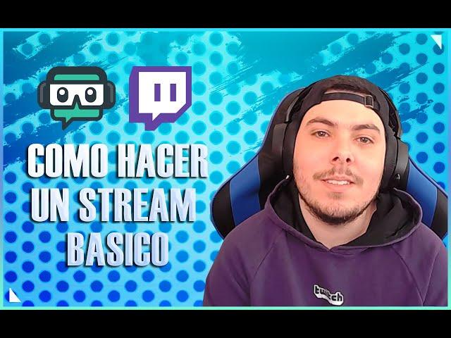 COMO STREMEAR EN TWITCH USANDO STREAMLABS OBS 2021 *PRINCIPIANTES*