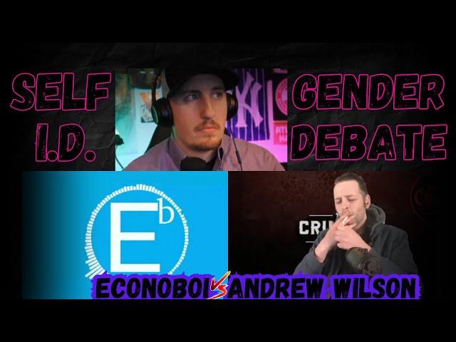 Debate - EconoBoi VS Andrew Wilson BPF - Gender & Trans Issues