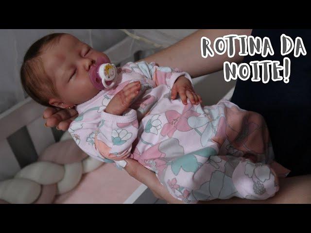 ROTINA DA NOITE COM A BEBÊ REBORN ALICE!