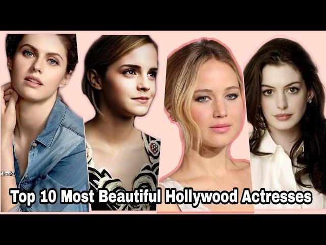 Top 10 Most Beautiful Hollywood Actresses | 2022